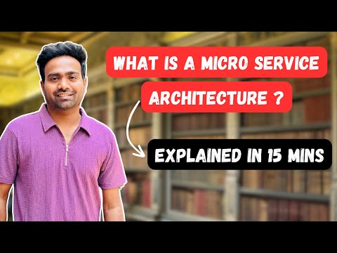 Microservice Architecture explained in 15 minutes | Why is it better than Monolithic applications
