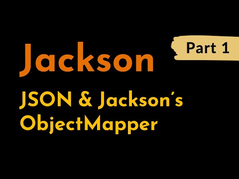 Intro to JSON and Jackson's ObjectMapper | Parse JSON in Java | Convert Object to JSON | Geekific