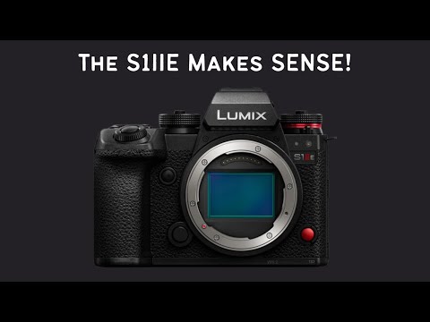 Why the LUMIX S1IIE makes so much sense