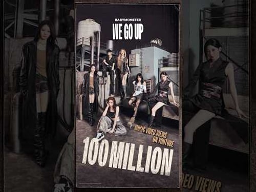 BABYMONSTER - ‘WE GO UP’ M/V HITS 100 MILLION VIEWS #BABYMONSTER #WEGOUP #MV #100MILLION #YOUTUBE