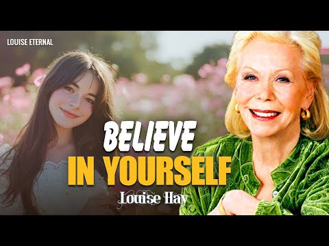 Louise Hay: Believe in Yourself More Than Anything | Attract Blessings, Peace, and Possibility