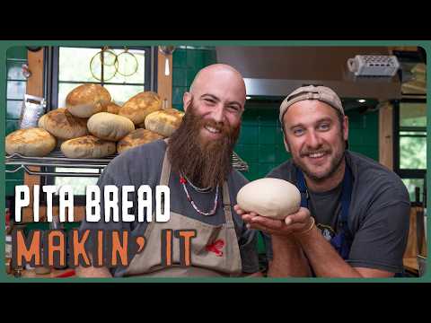 Bake Fresh Pita at Home! | Makin' It! | Brad Leone