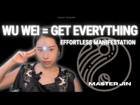 How to Get Everything You Want | Taoist Secret of Wu Wei