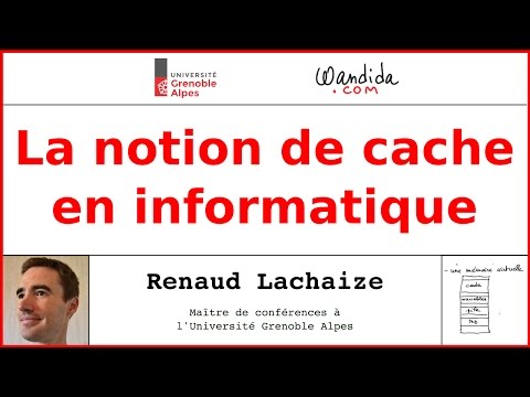 La notion de cache en informatique | Renaud Lachaize