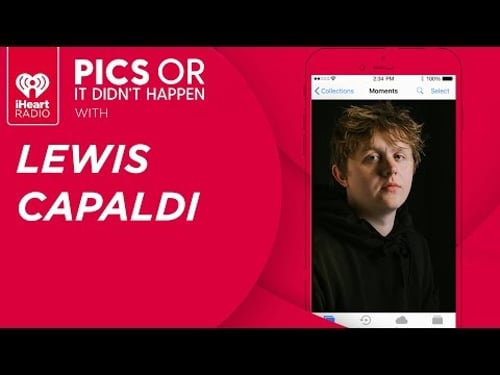 Lewis Capaldi Shows Off Personal Photos From His Phone! | Pics Or It Didn't Happen