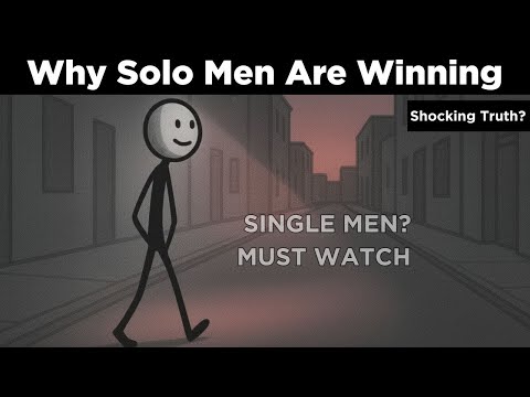 Why Solo Men Are Winning