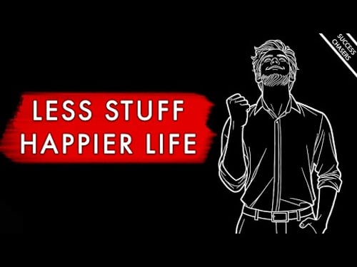 The Less Stuff You Need, The Happier You'll Be (minimalist philosophy)