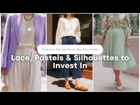 🌷 Timeless Spring Wardrobe Essentials: Lace, Pastels & Silhouettes to Invest In! 👗