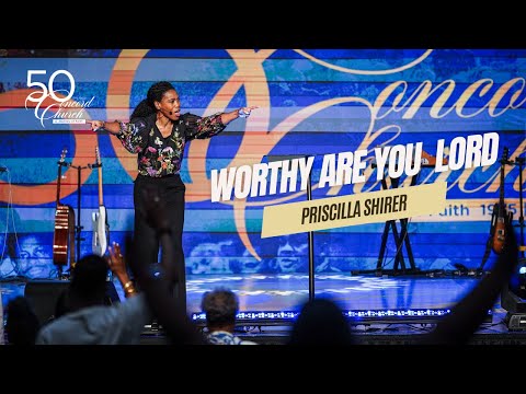 Worthy Are You Lord // Priscilla Shirer - Concord Church