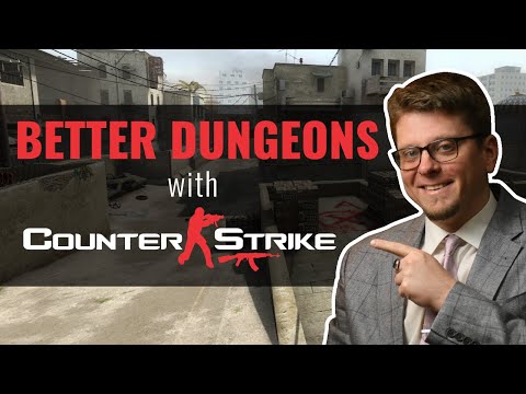 Play Counter Strike, Make Better D&D Dungeons