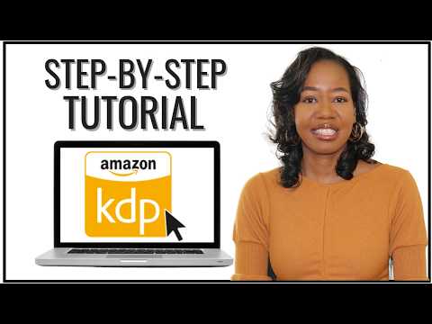 How to Publish on Amazon KDP (Step-by-Step Guide to Getting Sales)