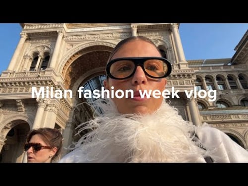 Milan fashion week vlog