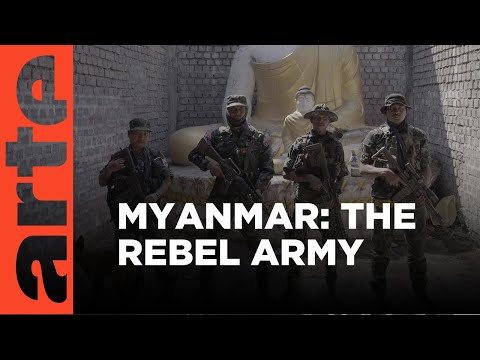 Myanmar: The Rebel Army | ARTE.tv Documentary