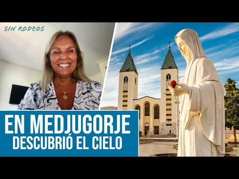 SIN RODEOS 11: EN MEDJUGORJE DESCUBRIÓ EL CIELO. Un testimonio desgarrador.