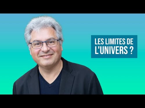 LES LIMITES DE L'UNIVERS ? | DAVID ELBAZ