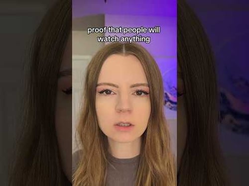 proof that people will watch anything