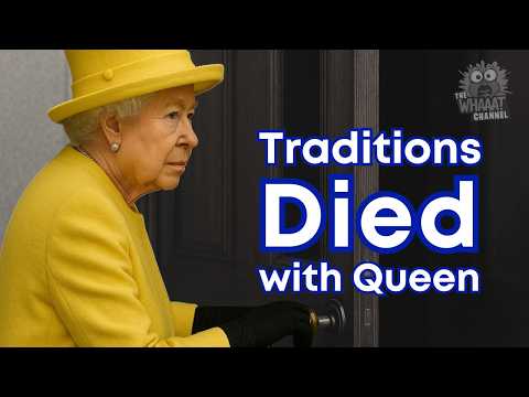 12 TRADITIONS That ENDED With Queen Elizabeth II’s DEATH (Number 2 Will Shock You!)
