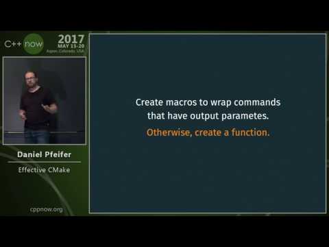 C++Now 2017: Daniel Pfeifer “Effective CMake"