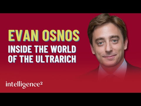 Evan Osnos: Inside the World of the Ultrarich