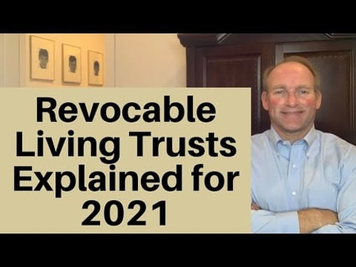 Revocable Living Trust in 2021 Explained