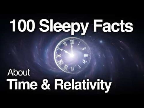 The Most Relaxing Facts About Time and Relativity to Fall Asleep To