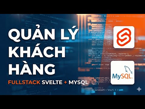 Láºp trình Web Quản Lý Khách Hà ng từ A-Z vá»›i Svelte và MySQL