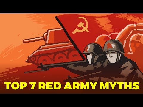 Top 7 Red Army Myths - World War 2