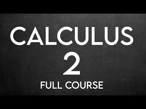 CALCULUS 2 Full Course | Calculus 2 Crash course