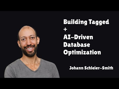 Lessons from Building Tagged.com + AI-Driven Database Optimization with Johann Schleier-Smith