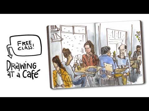 Urban Sketching at a Café - a free class!