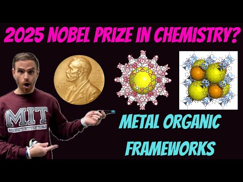 Nobel Prize 2025: The Chemistry of MOFs Explained!