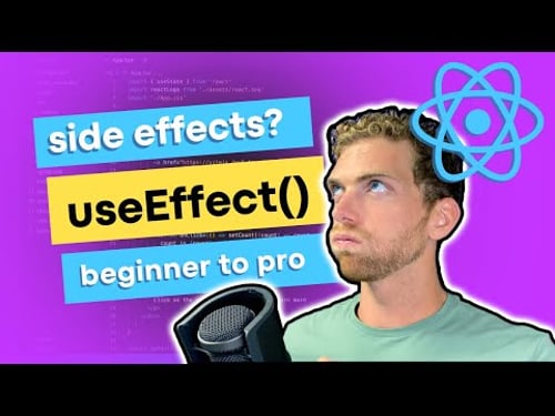 React Hooks: useEffect - Everything You Need To Know