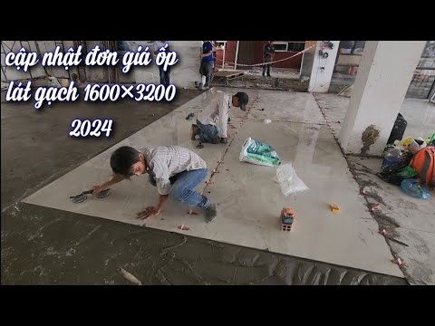 quá trình lát gạch khổ lớn 1600x3200/26 triệu 1 viên gạch italy #831
