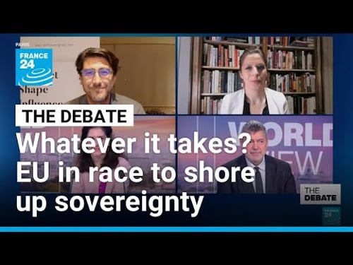 Whatever it takes? EU in race to shore up sovereignty • FRANCE 24 English