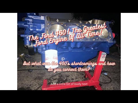 The Ford 460! The Greatest Ford Engine Of All Time! But What Was It's Shortcomings?