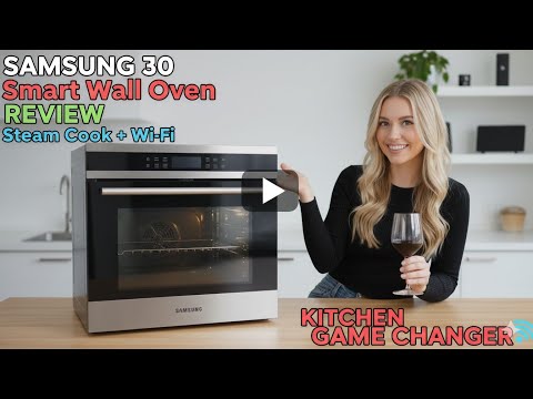 SAMSUNG 30 Smart Wall Oven Review: Steam Cook + Wi-Fi = Kitchen Game Changer
