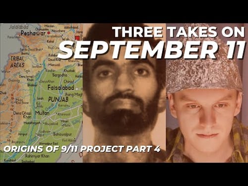 Three Takes on September 11 - The Origins of 9/11 Project (Part 4)