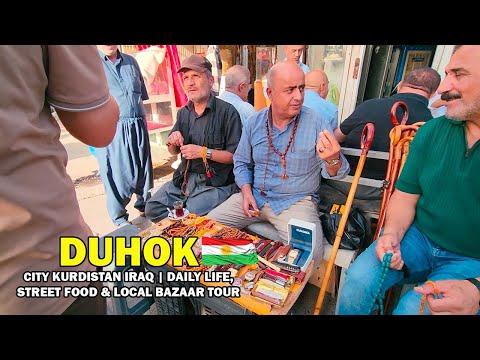 Duhok City Kurdistan Iraq | Daily Life, Street Food & Local Bazaar Tour, daily life in duhok
