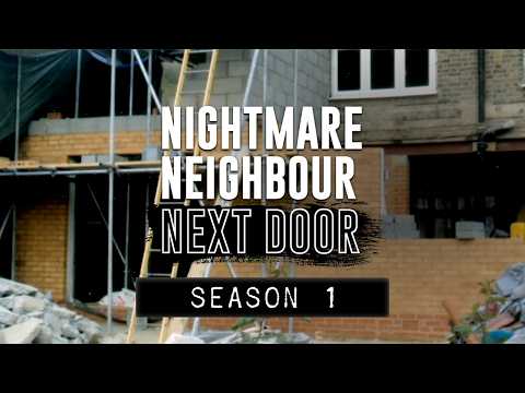 The Worst Neighbours Ever – Full Season One of Explosive Feuds and Chaos #NightmareNeighbour