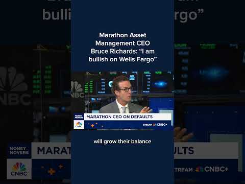 Marathon Asset Management CEO Bruce Richards: 'I am bullish on Wells Fargo'