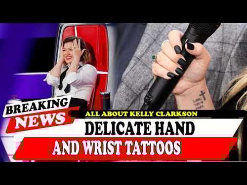 All About Kelly Clarkson Delicate Hand And Wrist Tattoos