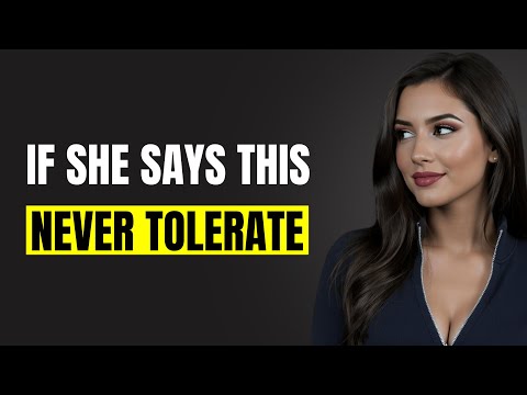 6 Female Phrases NO Man Should Ever TOLERATE | Female Psychology