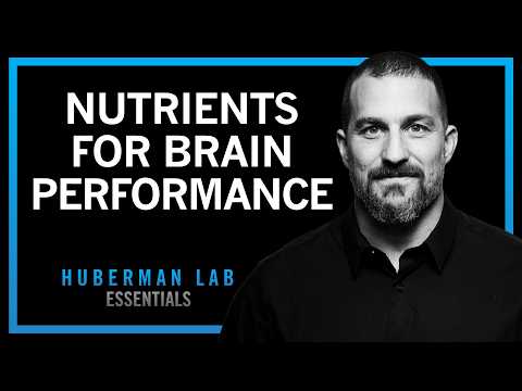 Food & Supplements for Brain Health & Cognitive Performance | Huberman Lab Essentials
