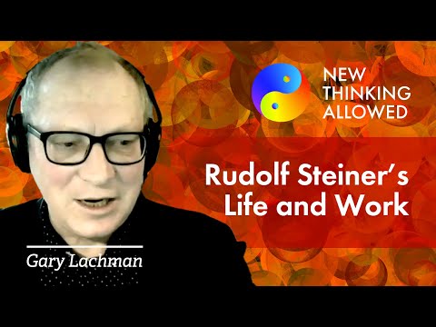 The Life and Work of Rudolf Steiner with Gary Lachman