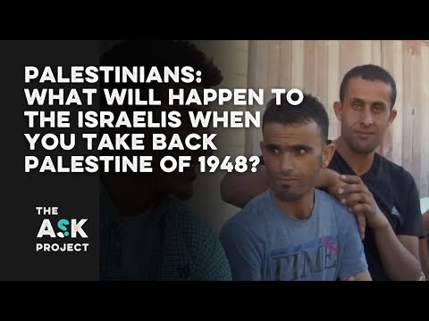 Palestinians: What will happen to the Israelis when you take back Palestine of 1948 (Israel)?