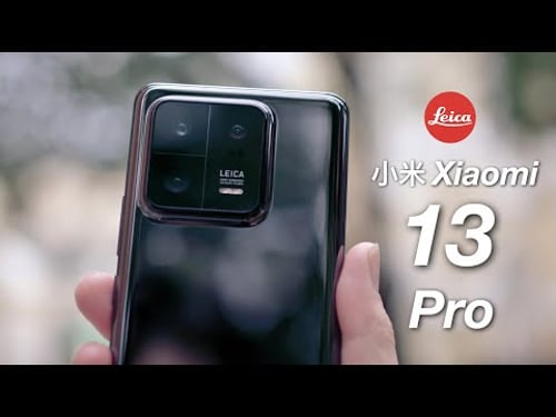 Leica 合作有驚喜!? 小米 Xiaomi 13 Pro 搶先評測!1吋感光元件 Leica 調色實拍原圖|Snapdragon 8 Gen 2 處理器效能初步跑分!
