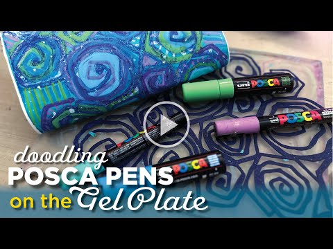 Posca Pens on the Gel Plate; Just for FUN!–Tutorial Tidbits