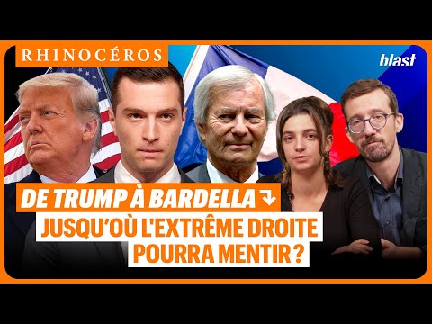 🦏 DE TRUMP À BARDELLA : JUSQU’OÙ L’EXTRÊME DROITE POURRA MENTIR ?