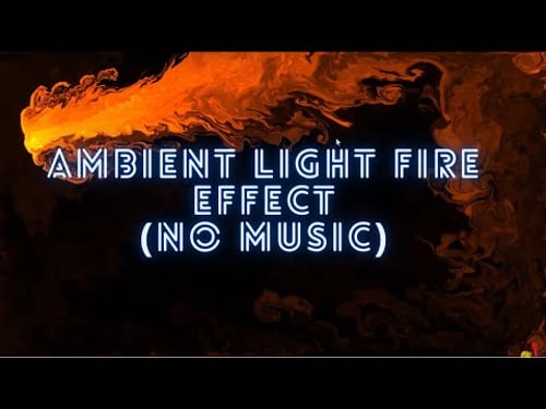 Ambient light fire effect