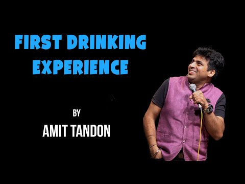 First Drinking Experience | Stand up Comedy by Amit Tandon